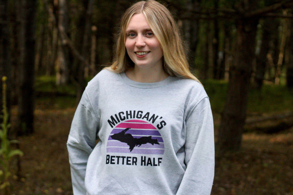 Michigan's Better Half Sweatshirts