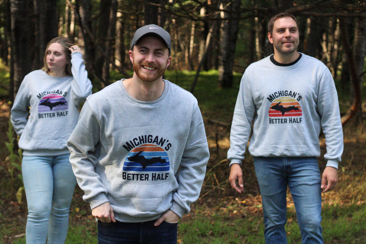 Michigan's Better Half Sweatshirts