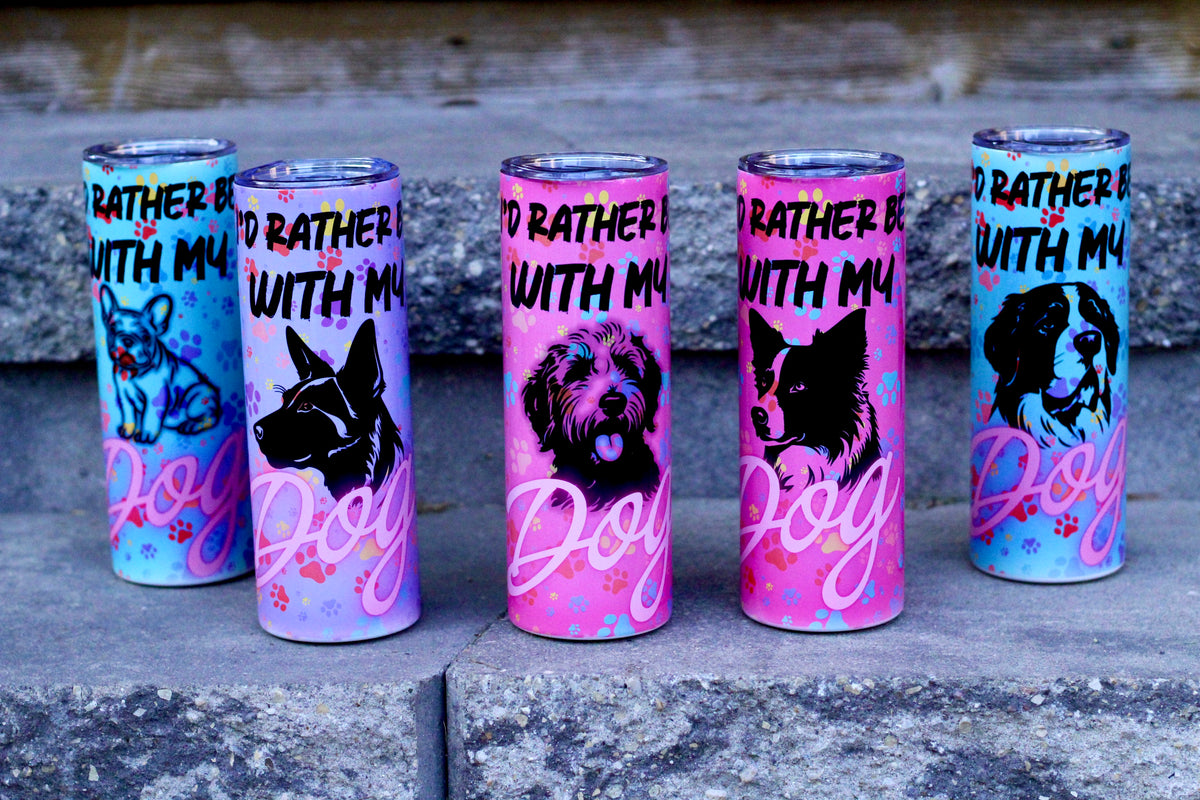 "I'd Rather Be With My Dog" Tumbler