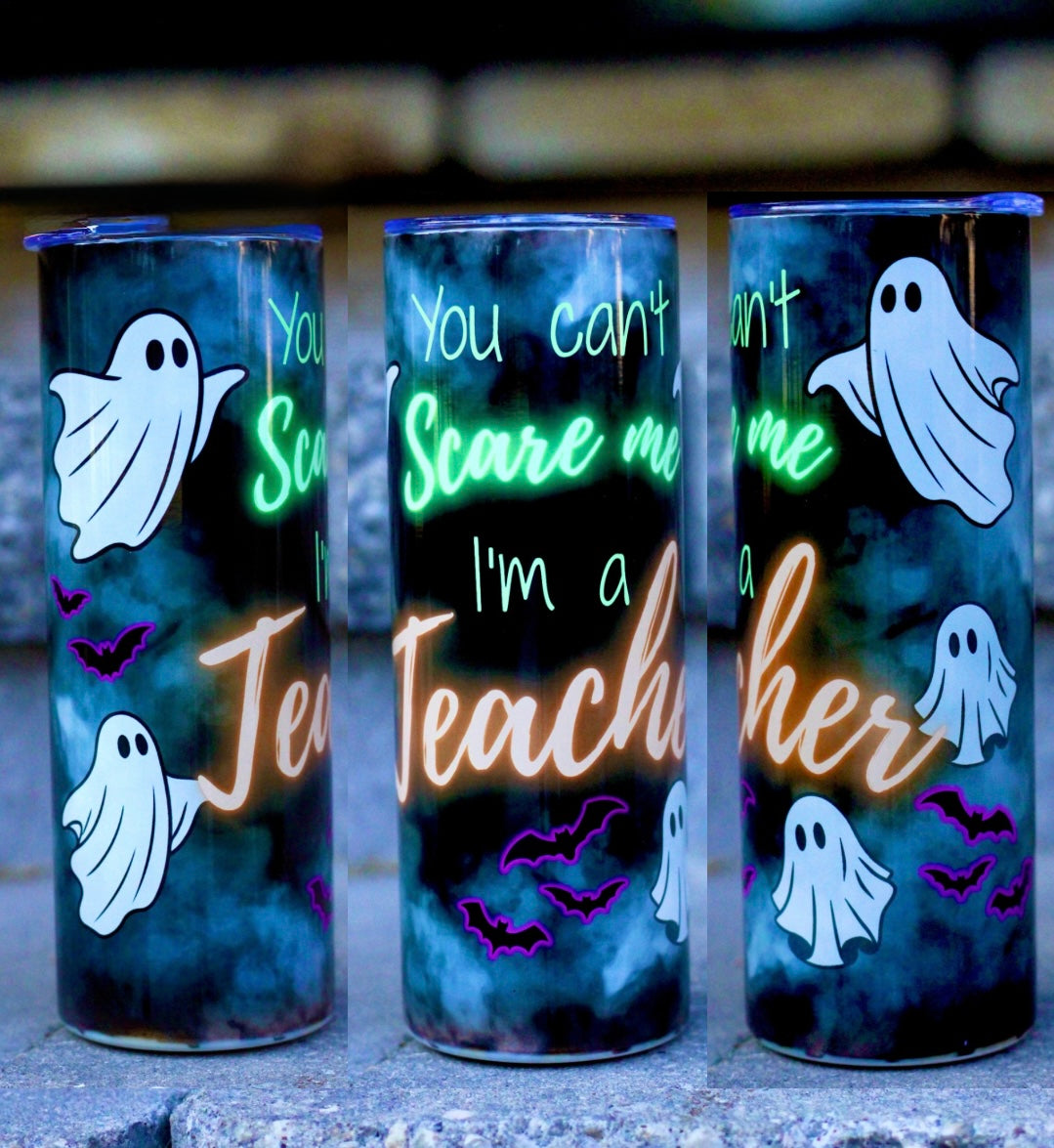 "You Can't Scare Me" Tumbler